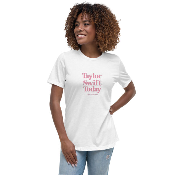 'Taylor Swift Today' Women's Relaxed T-Shirt