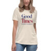 'Good Times' Women's Relaxed T-Shirt - Image 42