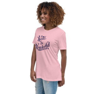'Kate is Wondeerful' Women's Relaxed T-Shirt